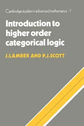 introduction to higher order categorical logic 1st edition j lambek ,p j scott 0521356539, 978-0521356534
