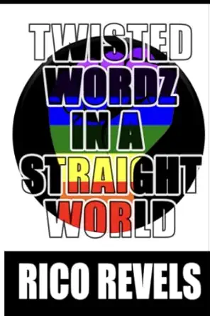 twisted wordz in a straight world 1st edition rico revels 171810250x, 978-1718102507