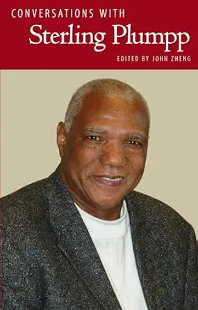 conversations with sterling plumpp 1st edition john zheng 149682556x, 978-1496825568
