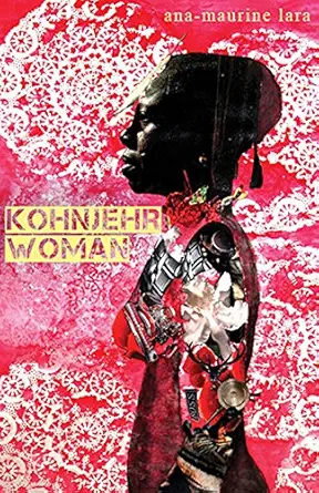 kohnjehr woman 1st edition ana maurine lara 0989940527, 978-0989940528