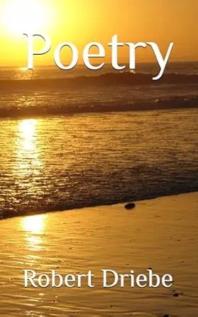 poetry 1st edition robert driebe 196985605x, 978-1969856051