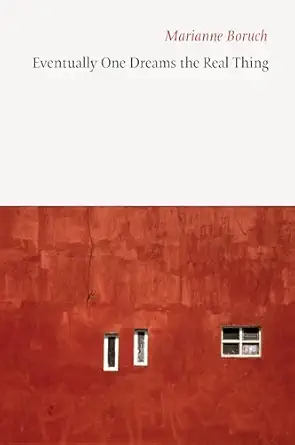 eventually one dreams the real thing 1st edition marianne boruch 1556594917, 978-1556594915