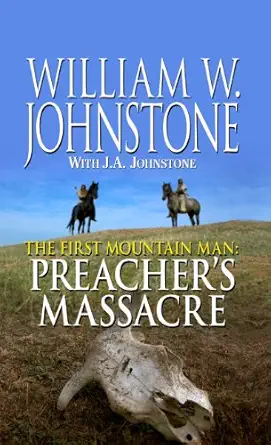 The First Mountain Man Preachers Massacre