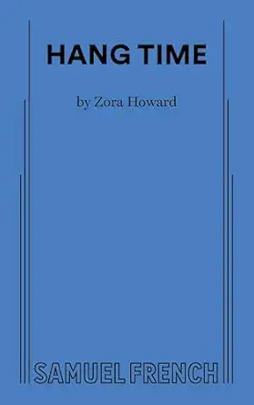 hang time 1st edition zora howard 0573711046, 978-0573711046