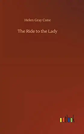 the ride to the lady 1st edition helen gray cone 3734021731, 978-3734021732