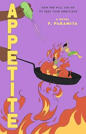 appetite a novel 1st edition p paramita 0593978587, 978-0593978580