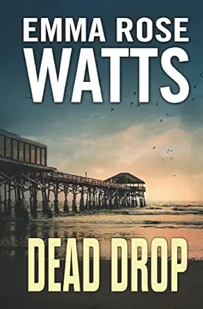 dead drop 1st edition emma rose watts 1722919027, 978-1722919023