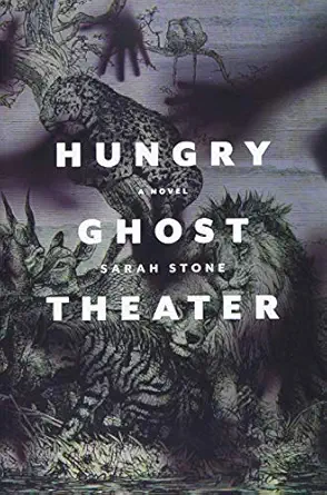 hungry ghost theater a novel 1st edition sarah stone 0998801453, 978-0998801452