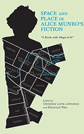 space and place in alice munros fiction a book with maps in it 1st edition christine lorre johnston ,eleonora