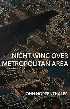 night wing over metropolitan area 1st edition john hoppenthaler 0887486924, 978-0887486920