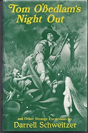 tom obedlams night out and other strange excursions 1st edition darrell schweitzer ,stephen e fabian
