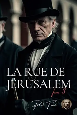 la rue de jarusalem tome 3 de 8 sarie les habits noirs 1st edition paul fa c val ,ab s ,adrien l beaulieu