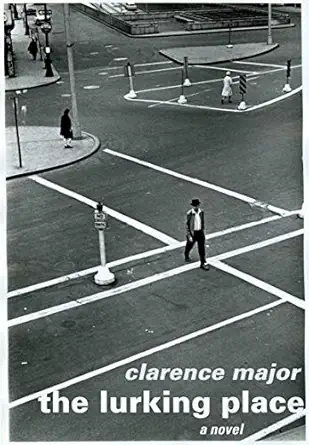 the lurking place a novel 1st edition clarence major 1945665289, 978-1945665288