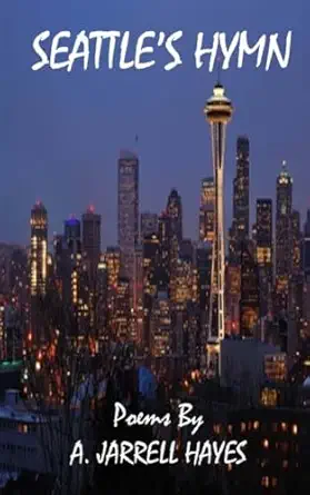 seattles hymn 1st edition a jarrell hayes 1475117590, 978-1475117592