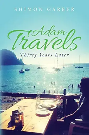 adam travels thirty years later 1st edition shimon garber 154237779x, 978-1542377799