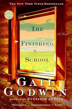 the finishing school a novel 1st edition gail godwin 0345431901, 978-0345431905
