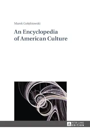 an encyclopedia of american culture 1st edition marek golebiowski 3631644620, 978-3631644621