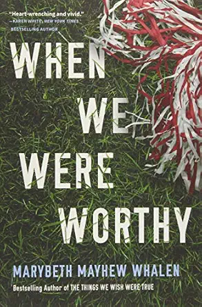 when we were worthy 1st edition marybeth mayhew whalen 1503941604, 978-1503941601