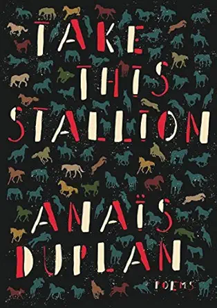 take this stallion 1st edition anais duplan 1936767457, 978-1936767458