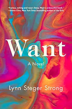 want a novel 1st edition lynn steger strong 1250247543, 978-1250247544