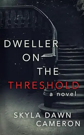 dweller on the threshold a novel 1st edition skyla dawn cameron 1927966493, 978-1927966495