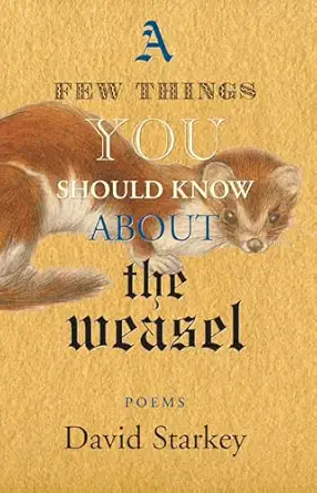 a few things you should know about the weasel 1st edition david starkey 189723189x, 978-1897231890