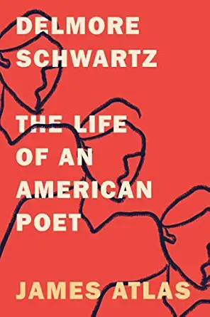 delmore schwartz the life of an american poet 1st edition james atlas 0374539146, 978-0374539146