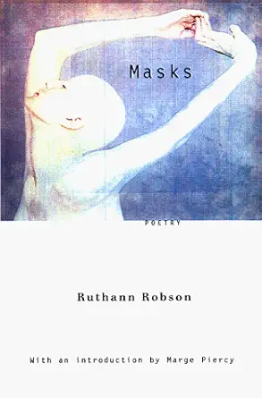 masks with an introduction by marge piercy 1st edition ruthann robson 0965457850, 978-0965457859