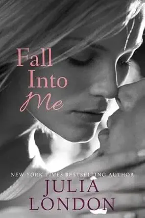 fall into me 1st edition julia london 1477805834, 978-1477805831