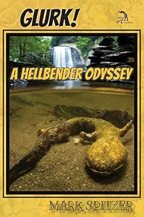 glurk a hellbender odyssey 1st edition mark spitzer ,david herasimtschuk ,anna faktorovich 1681142317,
