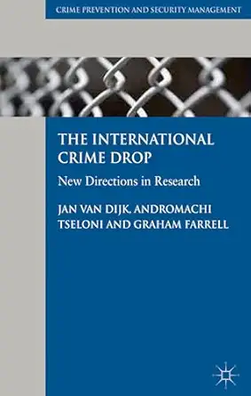 the international crime drop new directions in research 1st edition a tseloni ,g farrell 0230302653,