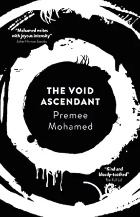 the void ascendant 1st edition premee mohamed 1786185202, 978-1786185204