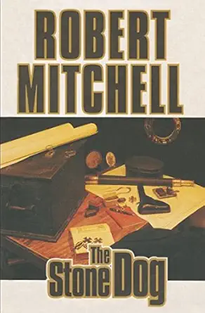 the stone dog 1st edition robert mitchell 1973519135, 978-1973519133