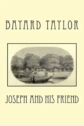 joseph and his friend 1st edition bayard taylor ,taylor anderson 1986138631, 978-1986138635