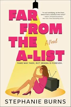 far from the a list a novel 1st edition stephanie burns 0778387518, 978-0778387510