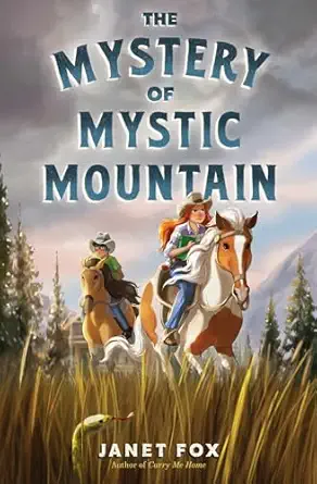 the mystery of mystic mountain 1st edition janet fox 1665956674, 978-1665956673