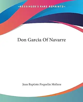don garcia of navarre 1st edition jean baptiste moliere 1419116436, 978-1419116438