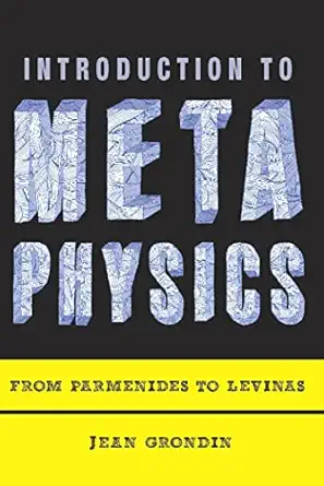 introduction to metaphysics from parmenides to levinas 1st edition jean grondin ,lukas soderstrom 0231148445,