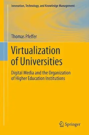 virtualization of universities digital media and the organization of higher education institutions 1st