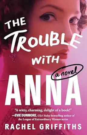 the trouble with anna 1st edition rachel griffiths 1668052946, 978-1668052945