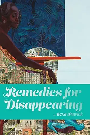 remedies for disappearing 1st edition alexa patrick 1642599131, 978-1642599138