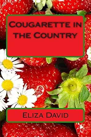 cougarette in the country 1st edition eliza david 1508866600, 978-1508866602