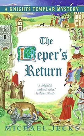 the lepers return a knights templar mystery 1st edition michael jecks 0060846585, 978-0060846589