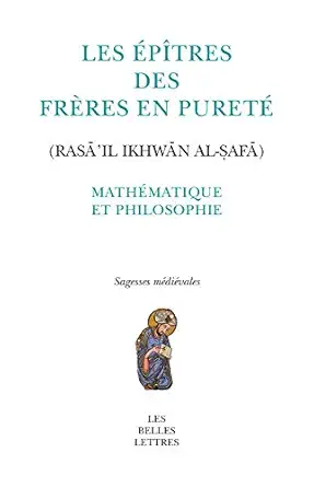 les epitres des freres en purete mathematique et philosophie 1st edition guillaume de vaulx d\\\\\\\'arcy