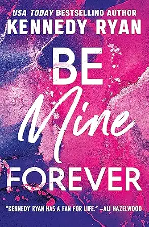 be mine forever 1st edition kennedy ryan 1538766922, 978-1538766927