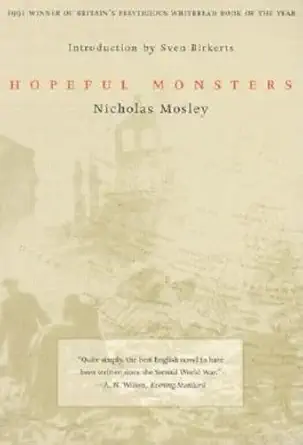 hopeful monsters 1st edition nicholas mosley ,sven p birkerts 1564782425, 978-1564782427