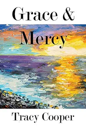 grace and mercy 1st edition tracy cooper 1733675485, 978-1733675482