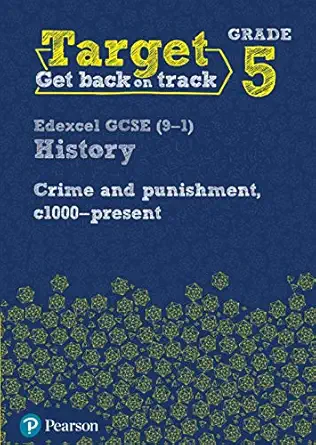 target grade 5 edexcel gcse history crime and punishment in britain c1000 present workbook 1st edition