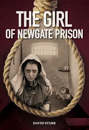 girl of newgate prison the 1st edition david starr 1553806174, 978-1553806172