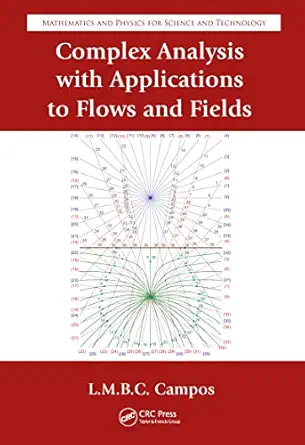 complex analysis with applications to flows and fields 1st edition luis manuel braga da costa campos